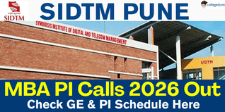 SIDTM Pune MBA PI Calls 2026 Out @sidtm.edu.in; Check GE & PI Schedule Here